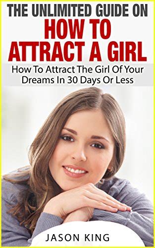 how to impress a girl a guide to getting the girl of your dreams Reader