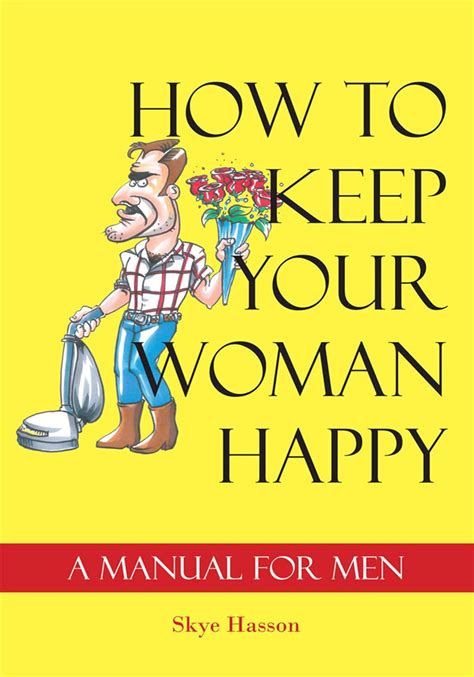 how to keep your woman happy a manual for men PDF