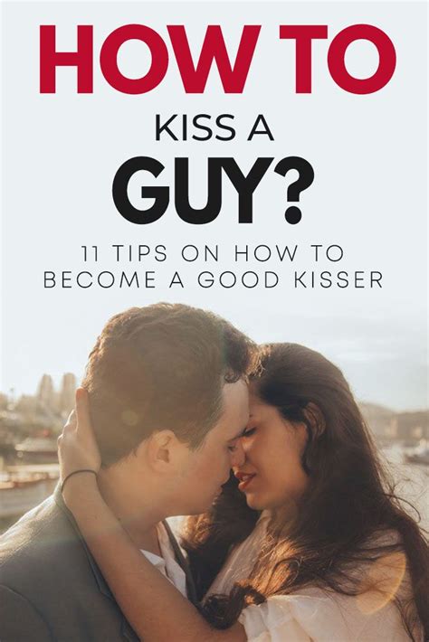 how to kiss simple tips and advices to become a great kisser Reader