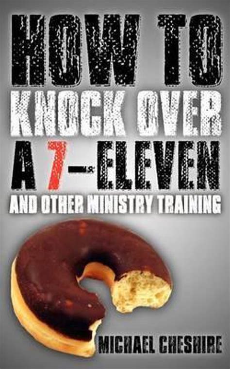 how to knock over a 7 eleven and other ministry training Kindle Editon