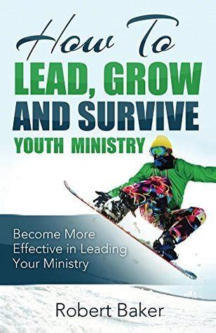 how to lead grow and survive youth ministry Kindle Editon