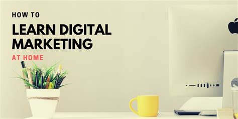 how to learn digital marketing at home free