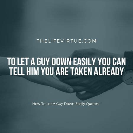how to let a guy down easy