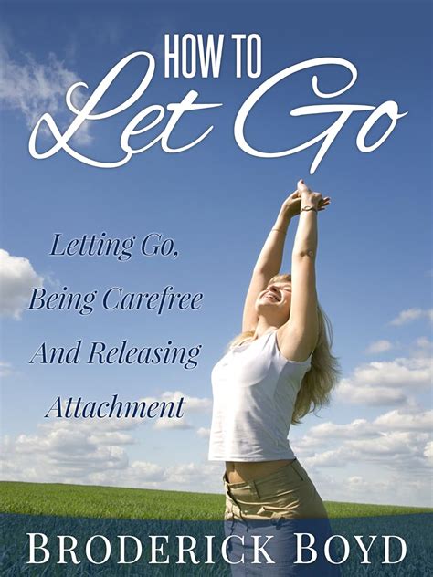 how to let go letting go being carefree and releasing attachment Epub