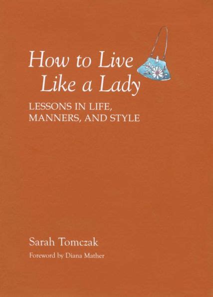 how to live like a lady lessons in life manners and style paperback PDF