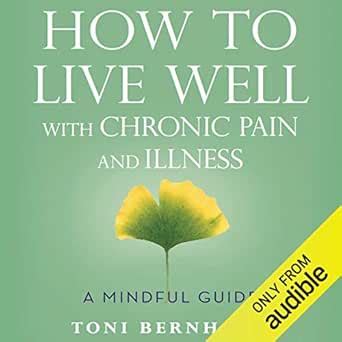 how to live well with chronic pain and illness a mindful guide Kindle Editon