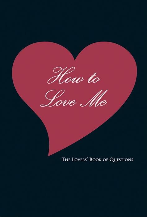 how to love me the lovers book of questions Kindle Editon