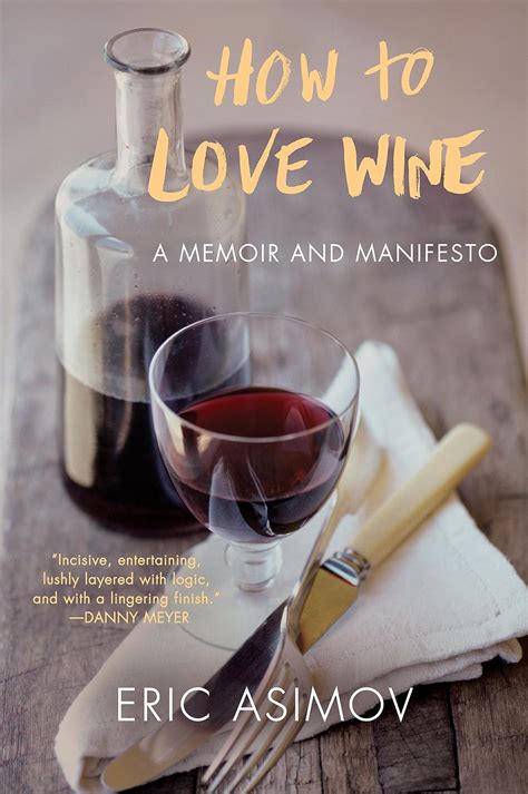 how to love wine a memoir and manifesto Reader