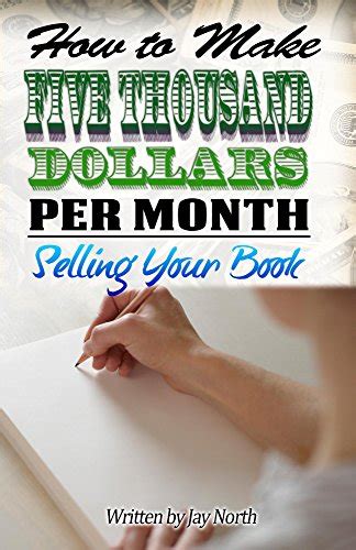 how to make five thousand dollars per month selling your book Kindle Editon