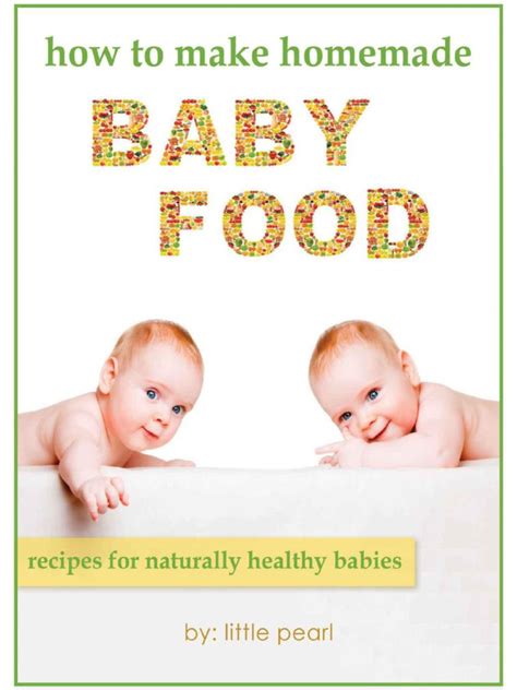 how to make homemade baby food recipes for naturally healthy babies Doc