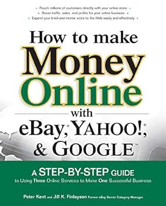 how to make money online with ebay yahoo and google Kindle Editon