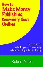 how to make money publishing community news online Kindle Editon