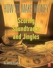 how to make money scoring soundtracks and jingles Kindle Editon