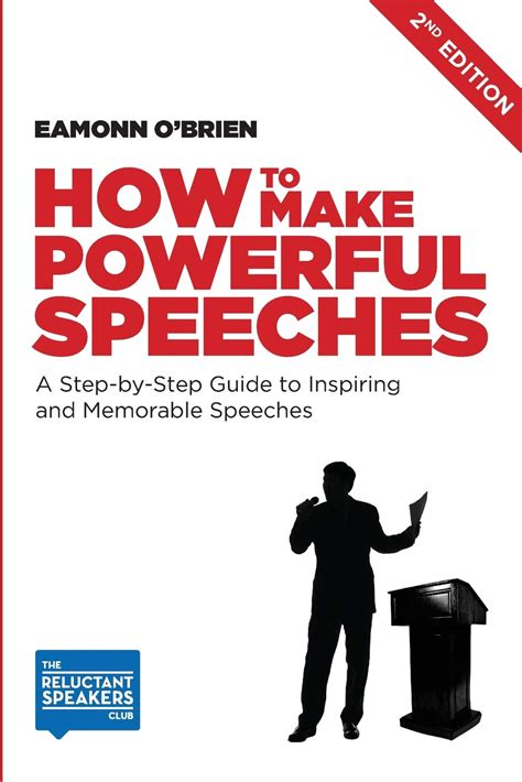 how to make powerful speeches 2nd edition a step by step guide to inspiring and memorable speeches PDF