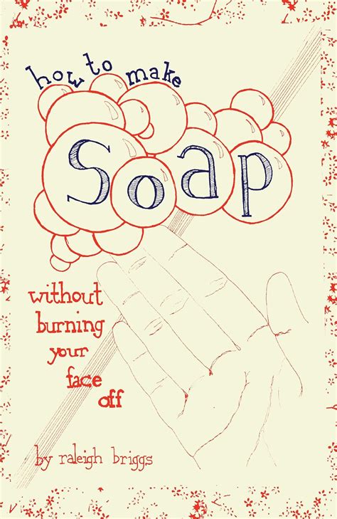 how to make soap without burning your face off diy Reader