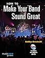 how to make your band sound great music pro guides Epub