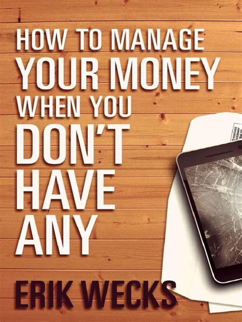 how to manage your money when you dont have any a step Kindle Editon