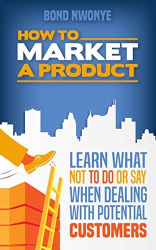 how to market a product things not to do or say when dealing with potential customers Epub