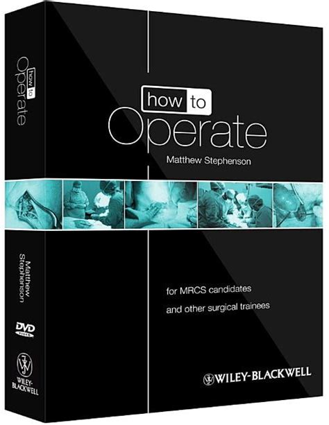 how to operate for mrcs candidates and other surgical trainees includes 3 dvds Epub