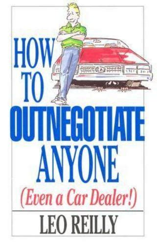 how to outnegotiate anyone even a car dealer Kindle Editon