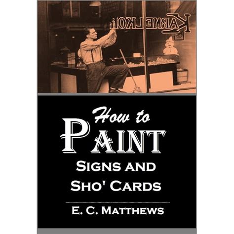 how to paint signs and sho cards a complete course of self instruction containing 100 alphabets and designs Epub