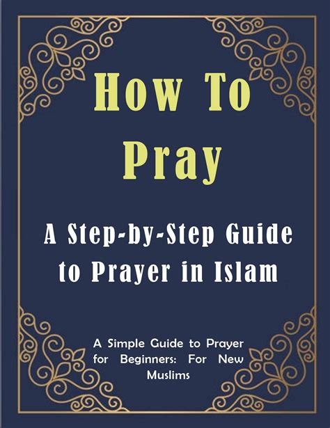 how to pray a step by step guide to prayer in islam Doc