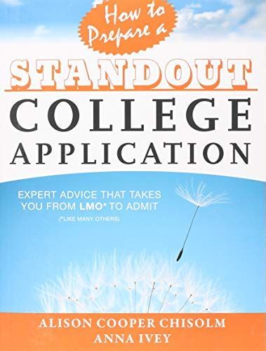 how to prepare a standout college application expert advice that takes you from lmo* *like many others to admit Epub