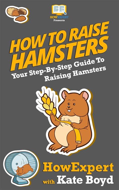 how to raise hamsters your step by step guide to raising hamsters Kindle Editon