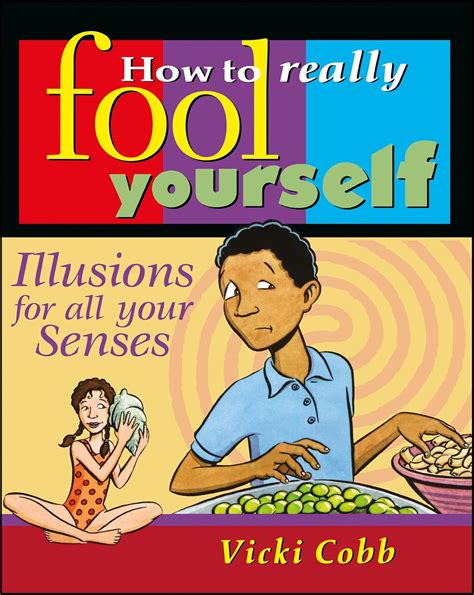 how to really fool yourself illusions for all your senses Kindle Editon