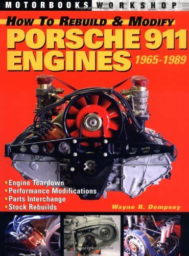 how to rebuild and modify porsche 911 engines 1965 1989 Kindle Editon