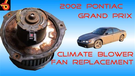 how to remove heater blower in 2002 pontiac grand prix Doc