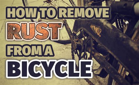 how to remove rust from bike Kindle Editon