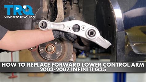 how to replace lower control arm infiniti g35 Reader