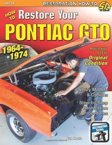 how to restore your pontiac gto 1964 74 restoration s a design Doc