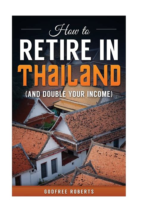 how to retire in thailand and double your income a 12 step program for getting more fun out of life Kindle Editon