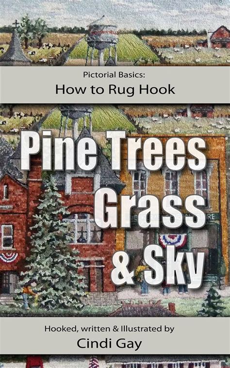 how to rug hook pine trees grass and sky pictorial basics book 1 Doc