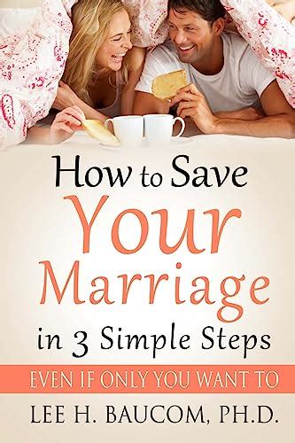 how to save your marriage in 3 simple steps even if only you want to Doc