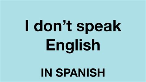 how to say i dont speak english in spanish