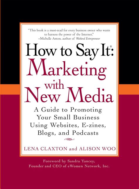 how to say it marketing with new media a guide to promoting your small business using websites e zines blogs Kindle Editon