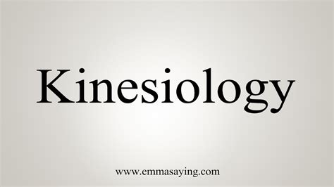 how to say kinesiology