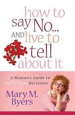 how to say no and live to tell about it how to say no and live to tell about it Epub