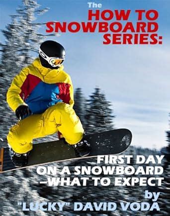 how to snowboard first day on a snowboard what to expect Epub