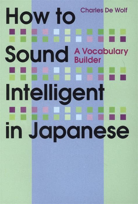 how to sound intelligent in japanese a vocabulary builder Kindle Editon