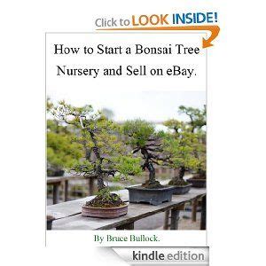 how to start a bonsai tree nursery and sell on ebay PDF