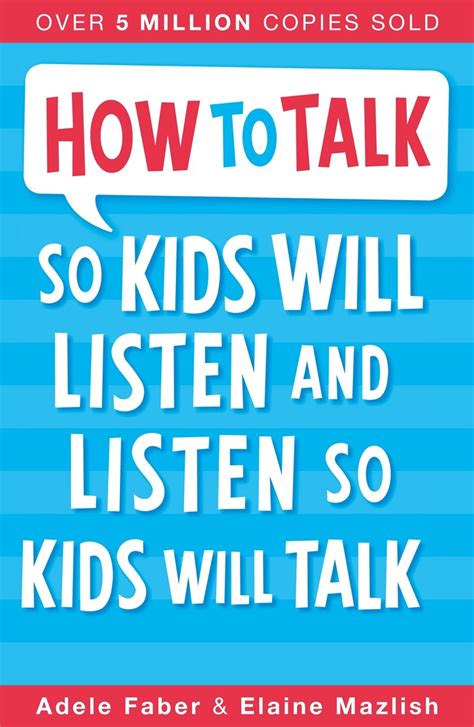 how to talk so kids will listen listen Doc