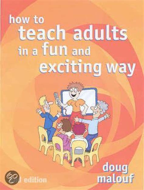 how to teach adults in a fun and exciting way Doc