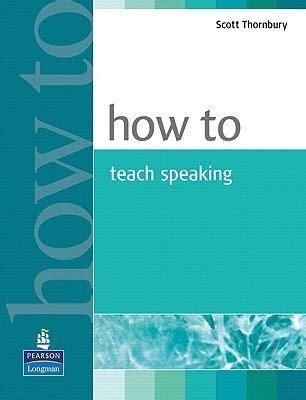 how to teach speaking by scott thornbury pdf free download PDF