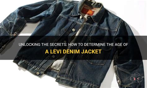 how to tell age of levis jacket Doc