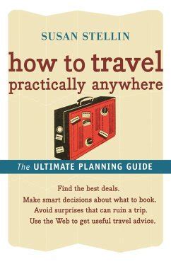 how to travel practically anywhere how to travel practically anywhere Doc