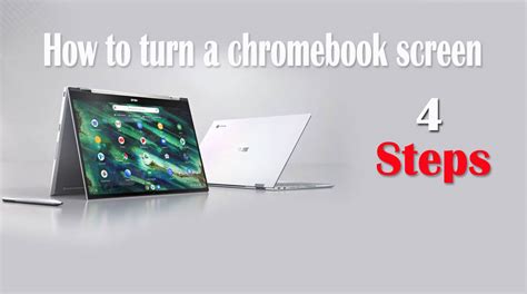 how to turn a chromebook screen